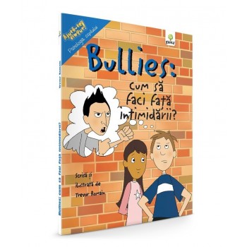 Bullies: Cum să faci faţă intimidării