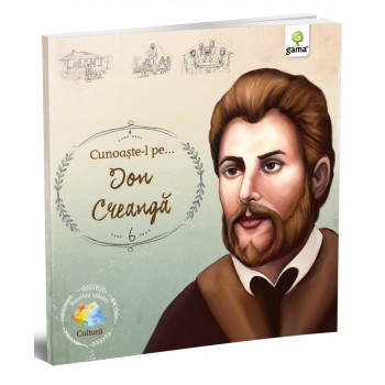 Cunoaşte-l pe... Ion Creangă