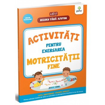 Activități pentru exersarea motricității fine  • 3-5 ani