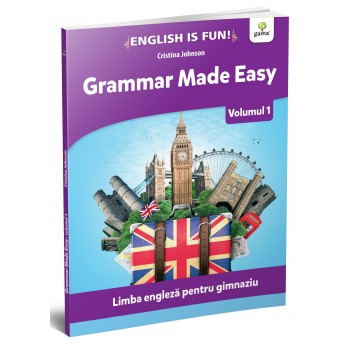 Grammar made easy. Limba engleză pentru gimnaziu