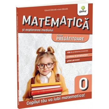 Matematica si explorarea mediului clasa pregatitoare. Editia a II-a - Eduard Dăncilă & Ioan Dăncilă